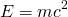 \begin{equation*} E=mc^{2} \end{equation*}