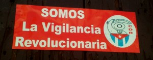 A CDR sign: "Somos La Vigilancia Revolucionaria" - We are the revolutionary vigilance