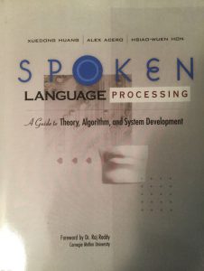 Algorithm, and System Development by Xuedong Huang, Alex Acero, and Hsiao-Wuen Hon