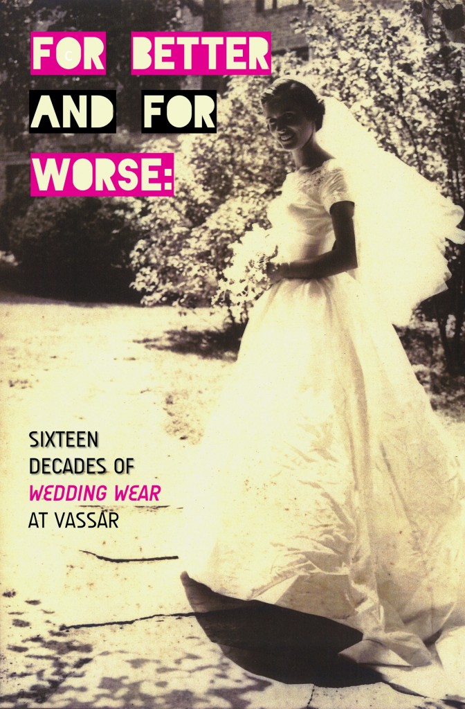 Postcard Image for "For Better and For Worse: Sixteen Decades of Wedding Wear at Vassar" with text over an image of a 1950's bride outdoors in sunlight