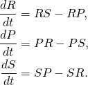 \begin{align*} \frac{dR}{dt}&=RS-RP,\\ \frac{dP}{dt}&=PR-PS,\\ \frac{dS}{dt}&=SP-SR. \end{align*}